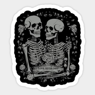 Love never dies skeleton Sticker